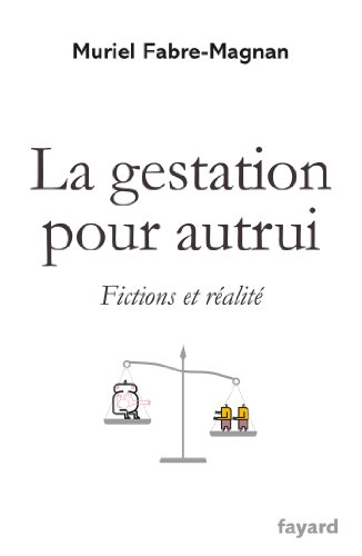 La gestation pour autrui : fictions et réalité