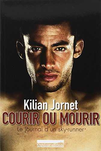 Courir ou mourir : le journal d'un sky-runner