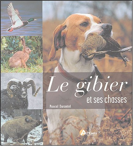 le gibier et ses chasses