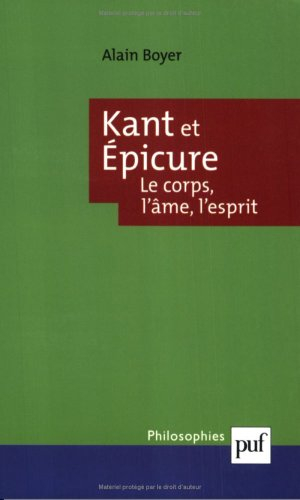 Kant et Epicure : le corps, l'âme, l'esprit