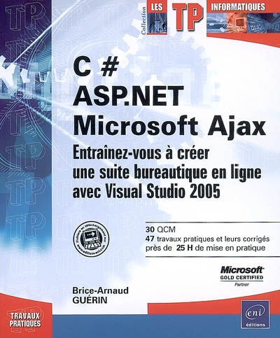 C Sharp, ASP.Net, Microsoft Ajax : entraînez-vous à créer une suite bureautique en ligne avec Visual