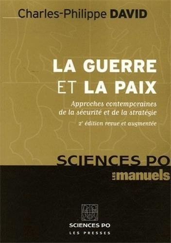 La guerre et la paix : approches contemporaines de la sécurité et de la stratégie