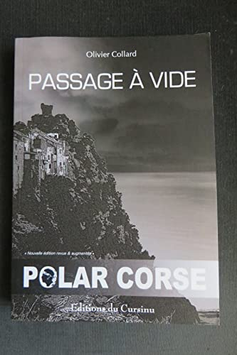 Passage à vide version NERA (nouvelle édition revue & augmentée)