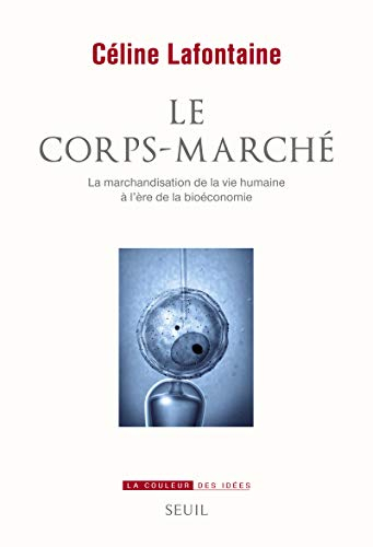 Le corps-marché : la marchandisation de la vie humaine à l'ère de la bioéconomie