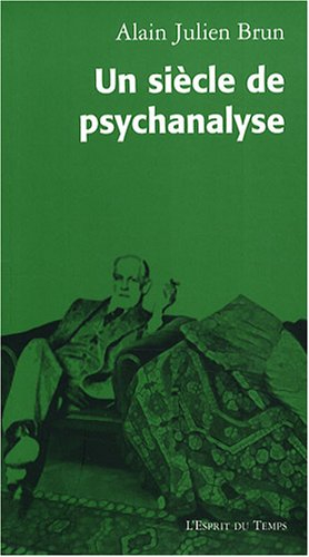 Un siècle de psychanalyse : portraits des fondateurs