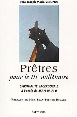 Prêtres pour le IIIe millénaire : spiritualité sacerdotale à l'école de Jean-Paul II