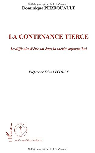 La contenance tierce : la difficulté d'être soi dans la société aujourd'hui