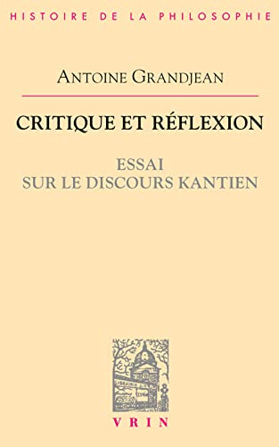 Critique et réflexion : essai sur le discours kantien