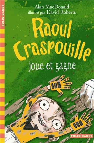 Raoul Craspouille. Vol. 3. Raoul Craspouille joue et gagne