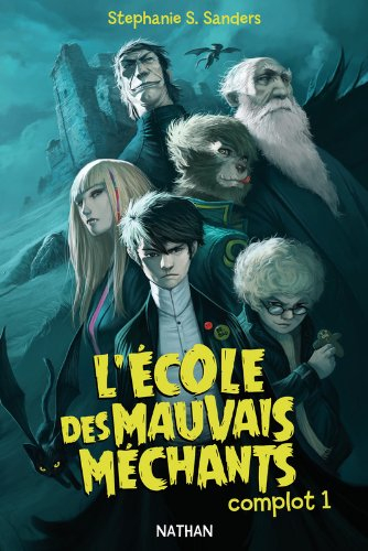 L'école des mauvais méchants. Vol. 1