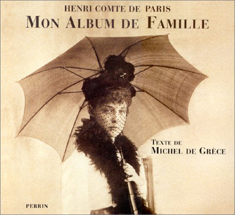 Henri Comte de Paris, mon album de famille