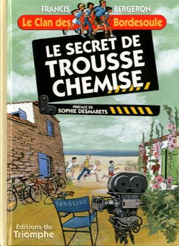 Le clan des Bordesoule. Vol. 11. Le secret de Trousse-Chemise