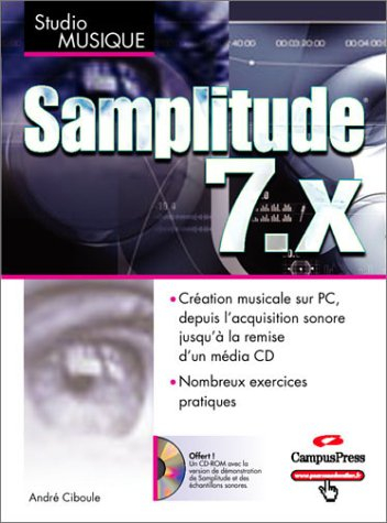 Samplitude 7.x : création musicale sur PC, depuis l'acquisition sonore jusqu'à la remise d'un média 