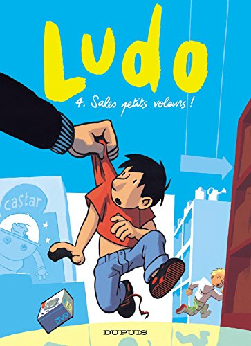 Ludo. Vol. 4. Sales petits voleurs !