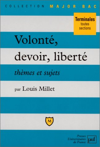 Volonté, devoir, liberté : thèmes et sujets