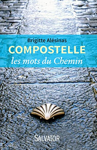 Compostelle : les mots du chemin