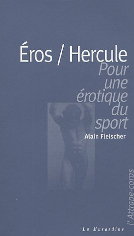 Eros-Hercule : pour une érotique du sport