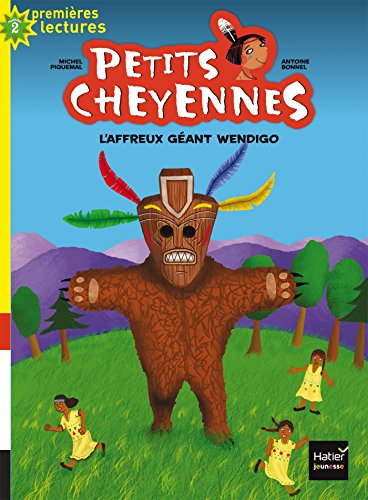 Petits Cheyennes. Vol. 9. L'affreux géant Wendigo