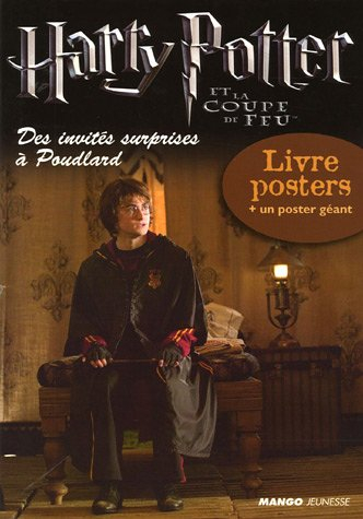 Harry Potter et la coupe de feu : des invités surprises à Poudlard : 32 pages à détacher + 1 poster 