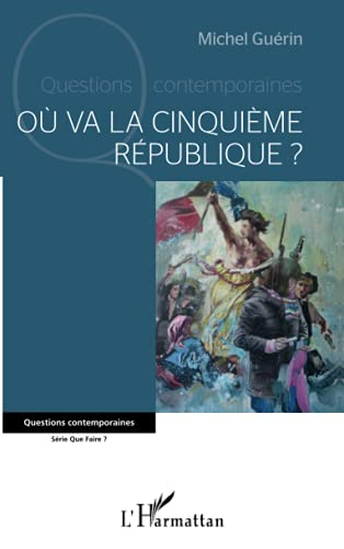 Où va la cinquième République ?