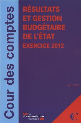 Résultats et gestion budgétaire de l'Etat : exercice 2012 : mai 2013