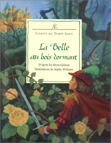 La Belle au bois dormant : d'après les frères Grimm