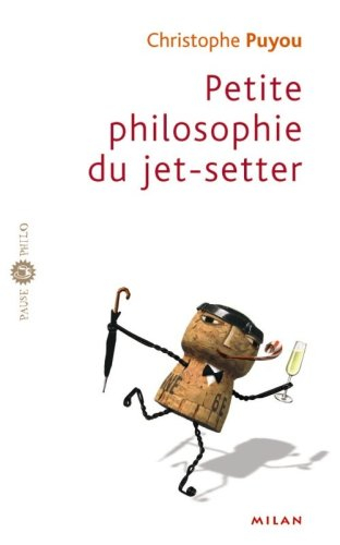 Petite philosophie du jet-setter