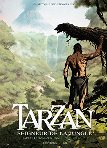 Tarzan. Vol. 1. Tarzan : seigneur de la jungle
