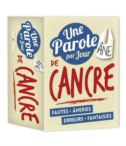 Une parole par jour de cancre : fautes, âneries, erreurs, fantaisies