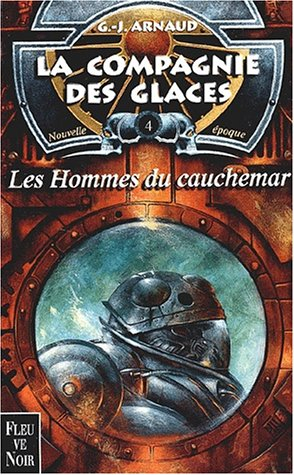 La compagnie des glaces : nouvelle époque. Vol. 4. Les hommes du cauchemar