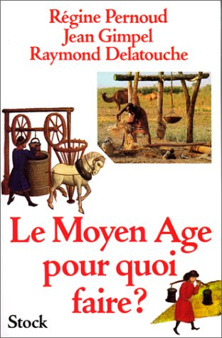 Le Moyen Age pour quoi faire ?