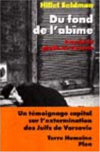 Du fond de l'abîme : journal du ghetto de Varsovie