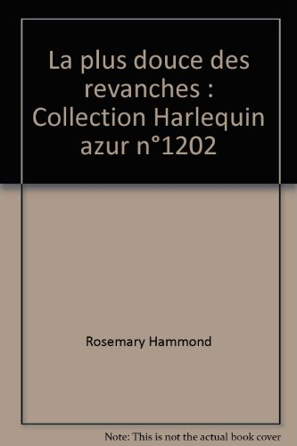 la plus douce des revanches : collection harlequin azur n,1202