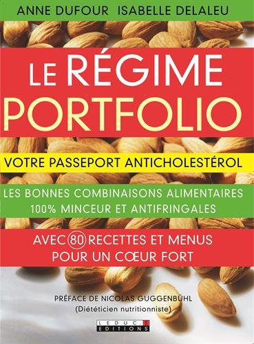 Le régime portfolio : votre passeport anticholestérol : les bonnes combinaisons alimentaires 100% mi