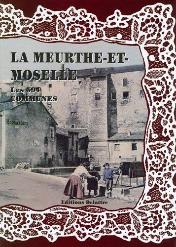 La Meurthe-et-Moselle, les 594 communes