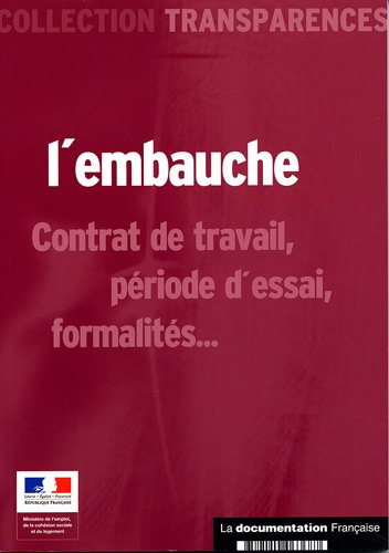 L'embauche : contrat de travail, période d'essai, formalités...