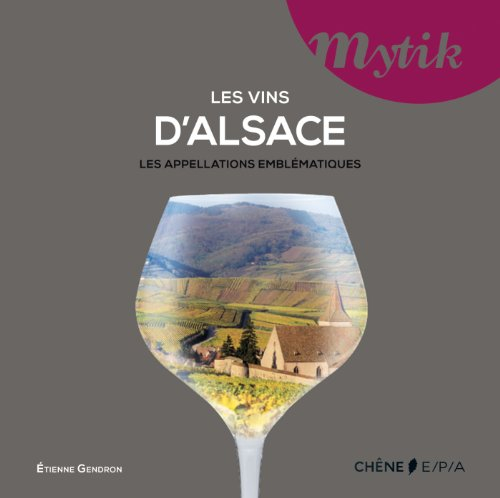 Les vins d'Alsace : les appellations emblématiques