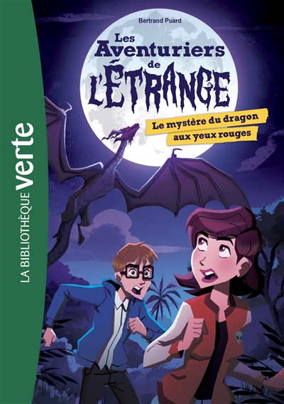 Les aventuriers de l'étrange. Vol. 4. Le mystère du dragon aux yeux rouges