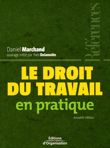 Le droit du travail en pratique