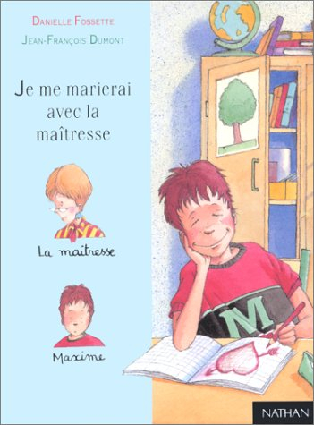 Je me marierai avec la maîtresse