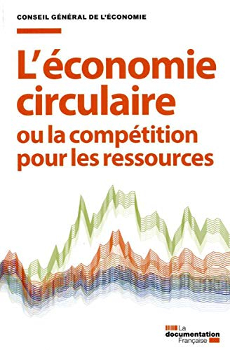 L'économie circulaire ou la compétition pour les ressources