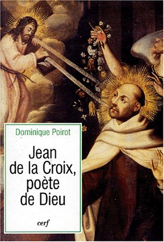 Jean de la Croix, poète de Dieu