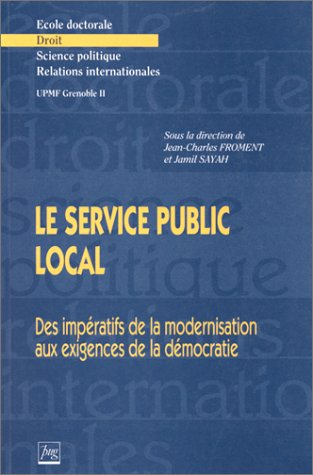 Le service public local : des impératifs de la modernisation aux exigences de la démocratie