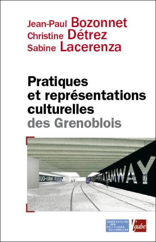 Pratiques et représentations culturelles des Grenoblois