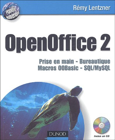 OpenOffice 2 : prise en main, bureautique, Macros OOBasic, SQL/MySQL