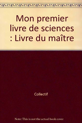 mon premier livre de sciences : livre du maître