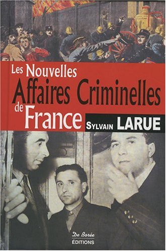 Les nouvelles affaires criminelles de France