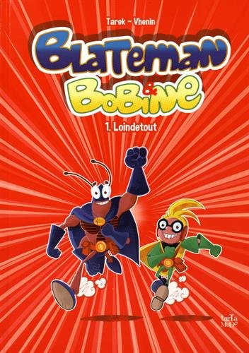 Blateman & Bobine. Vol. 1. Loindetout