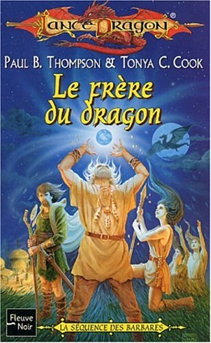 La séquence des Barbares. Vol. 2. Le frère du dragon