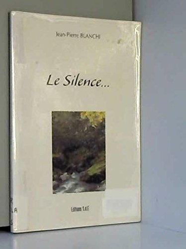 le silence...